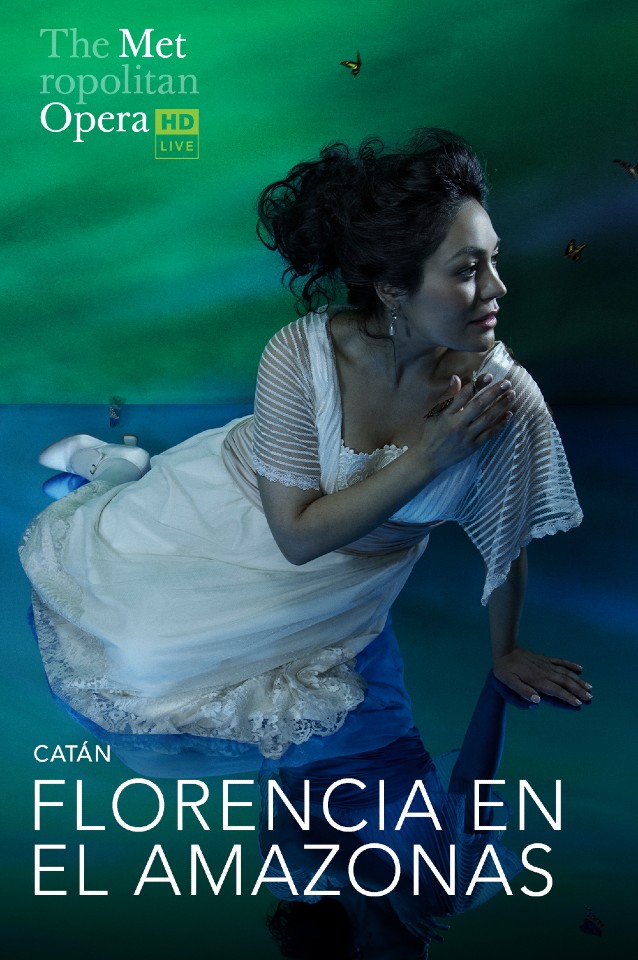 2023 MET Opera Live: Florencia en el Amazonas Poster