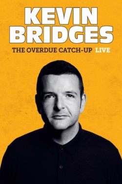Kevin Bridges - The Overdue Catch-Up poster