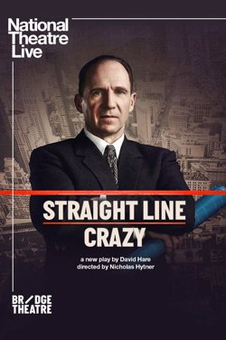 NT Live 2022: Straight Line Crazy poster