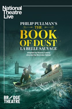 NT Live 2022: The Book Of Dust - La Belle Sauvage poster