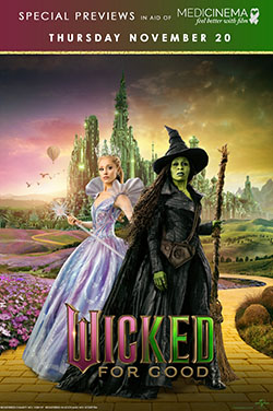 Wicked: For Good - Previews in aid of MediCinema