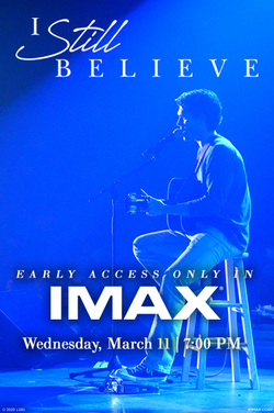 IMAX: I Still Believe (Advance Screening) poster
