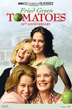 Fried Green Tomatoes 30th Anniversary TCM poster
