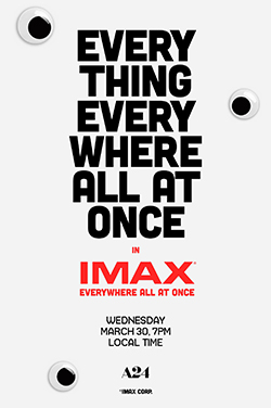 IMAX: A24 & IMAX Everything Everywhere All At Once poster